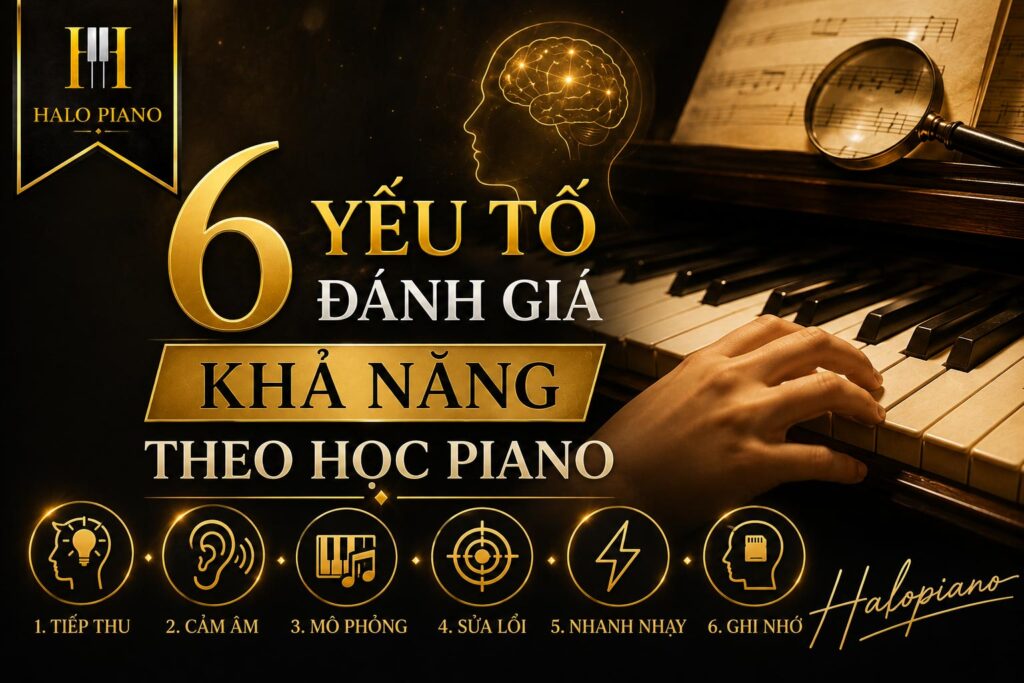 6 yếu tố đánh giá khả năng học piano
