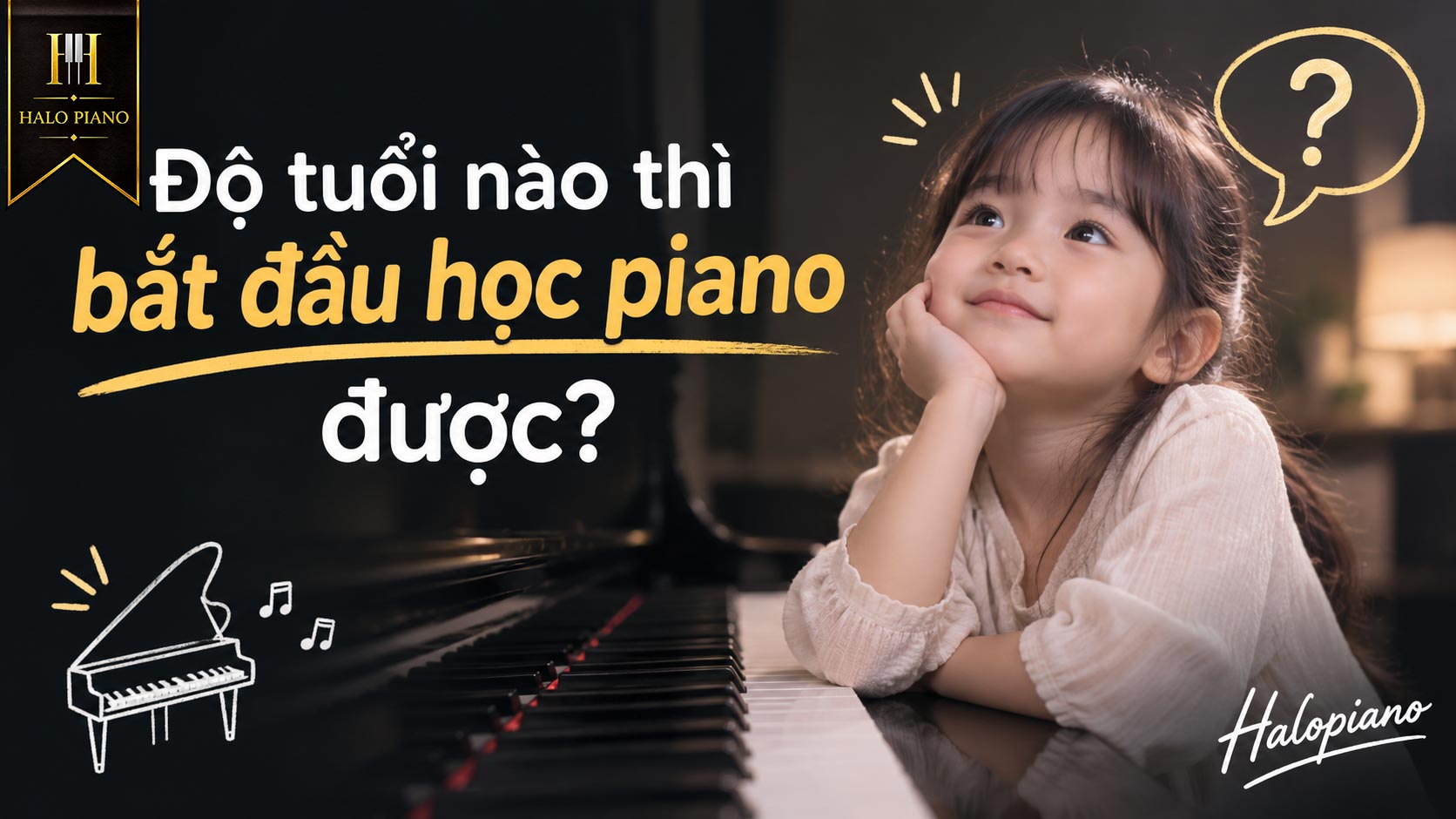 Độ tuổi nào thì bắt đầu học piano được?