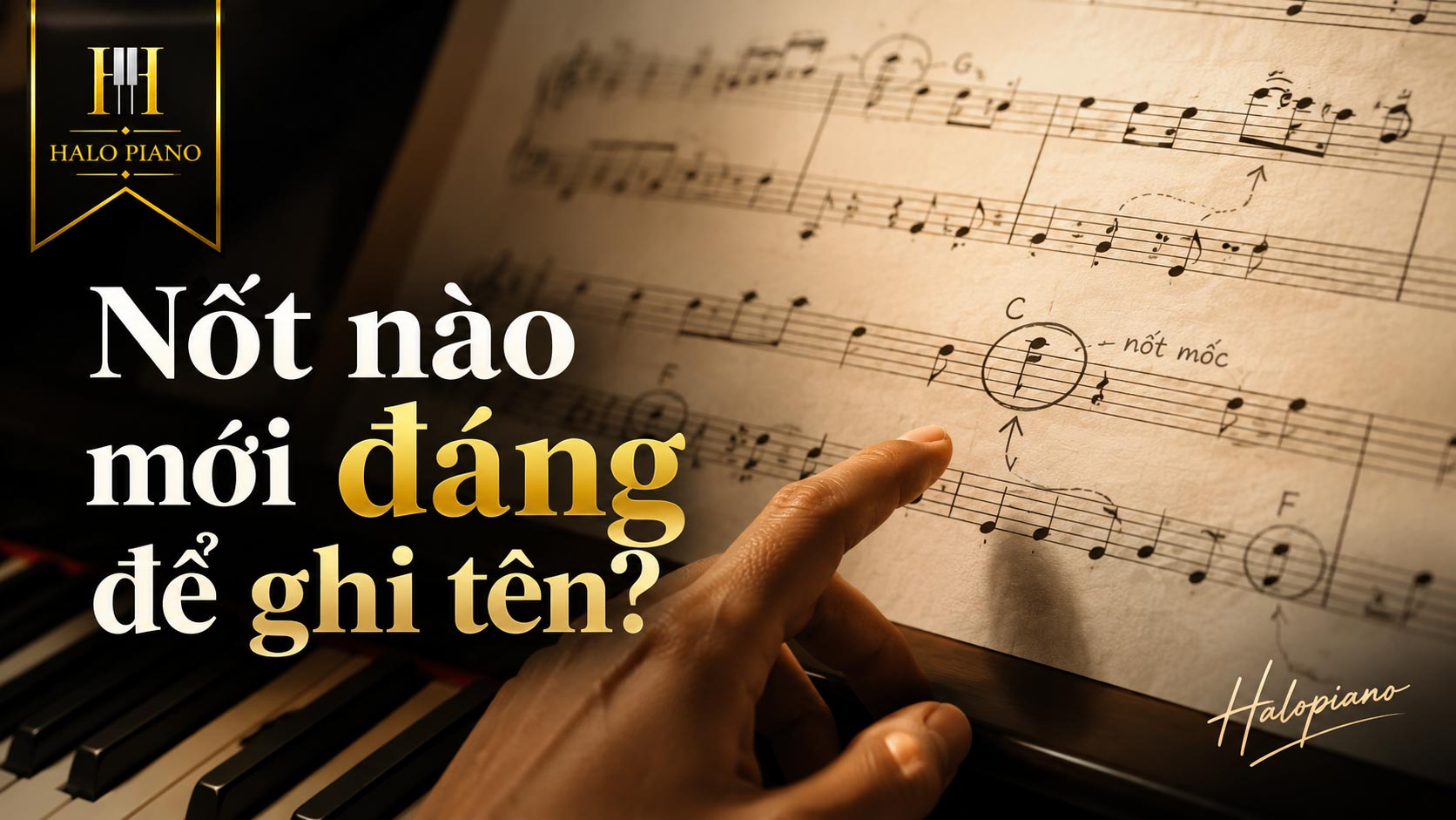 Nốt nào mới đáng để ghi tên?